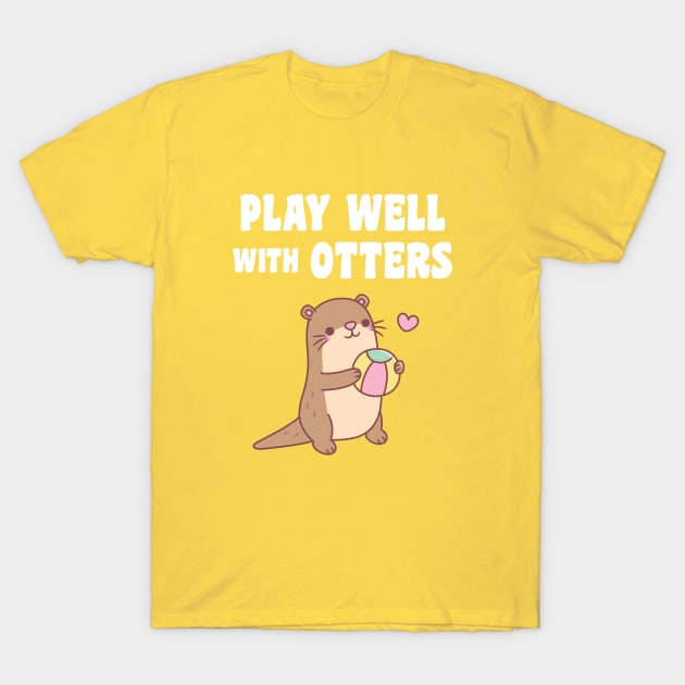 Cute Otter With Beach Ball Play Well With Otters Funny T-Shirt by rustydoodle